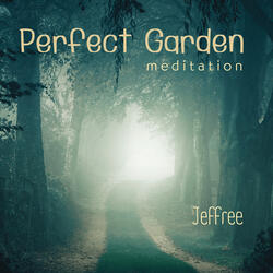 Perfect Garden Meditation
