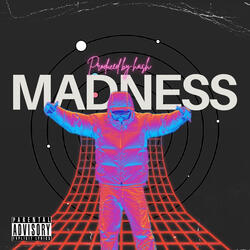 Madness