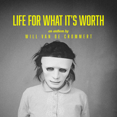 Life for What It's Worth