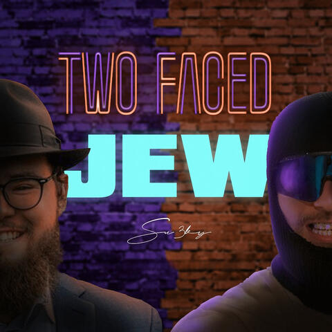 Two Faced Jew