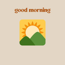 Good Morning