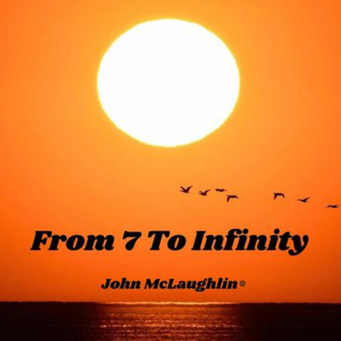 From 7 to Infinity