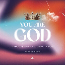 You Are God (Reggae Refix)