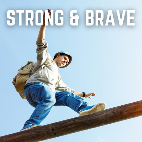 Strong & Brave