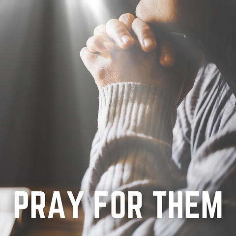 Pray for Them