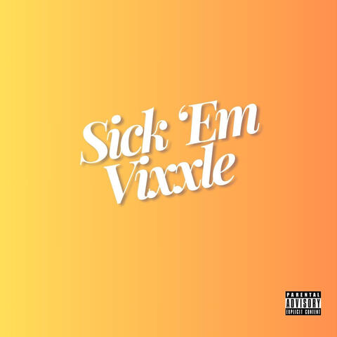 Sick 'em