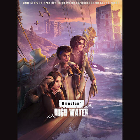 Your Story Interactive: High Water (Original Game Soundtrack)