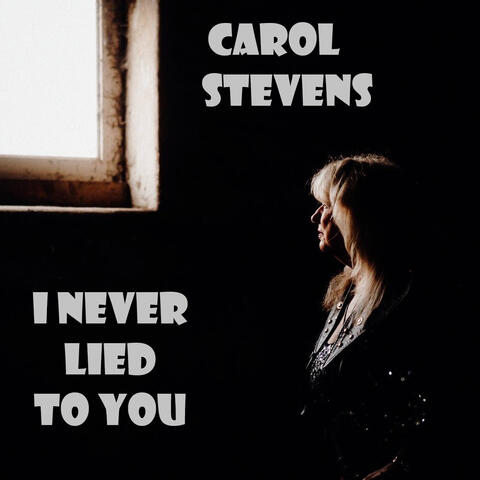 I Never Lied to You