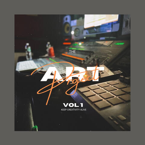 The Art Project, Vol 1. Keep Creativity Alive