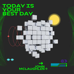 Today Is Your Best Day