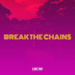 Break the Chains