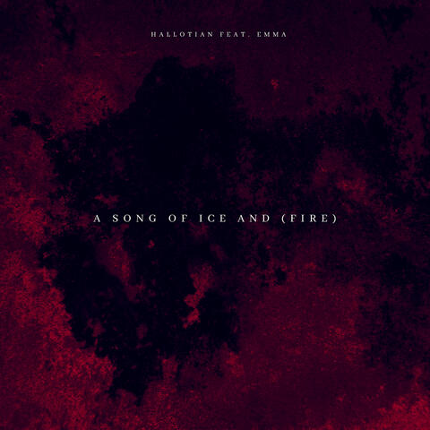 A Song of Ice and (Fire)