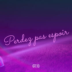 Perdez pas espoir