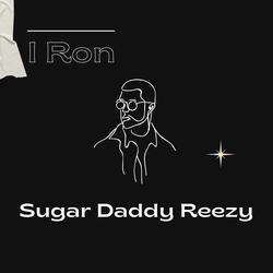 Sugar Daddy Reezy