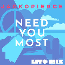 Need You Most (Lito miniMix)