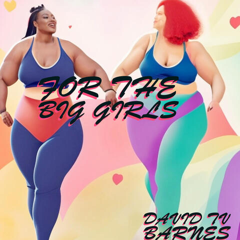 For the Big Girls