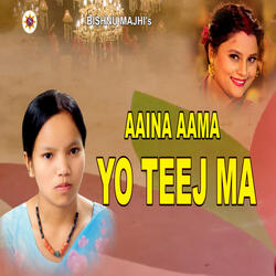 Aaina Aama Yo Teej Ma