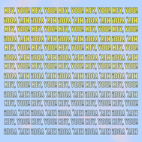 Hey You!