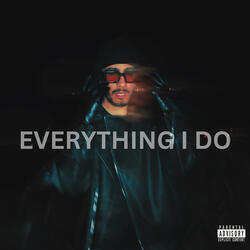 Everything I Do
