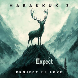 Habakkuk 3 - Expect
