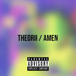 Theorii / Amen