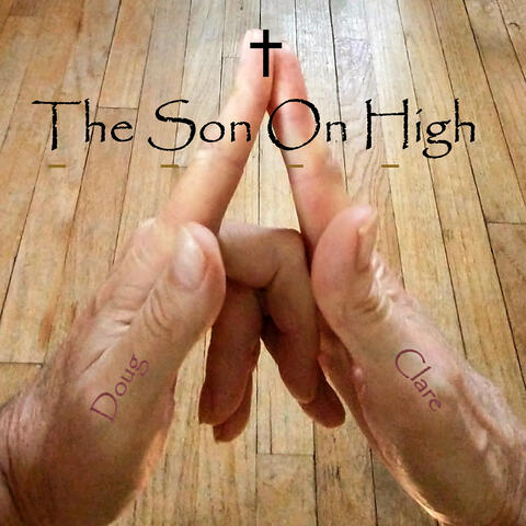 The Son on High