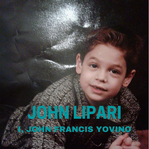 I, John Francis Yovino (Deluxe Edition)