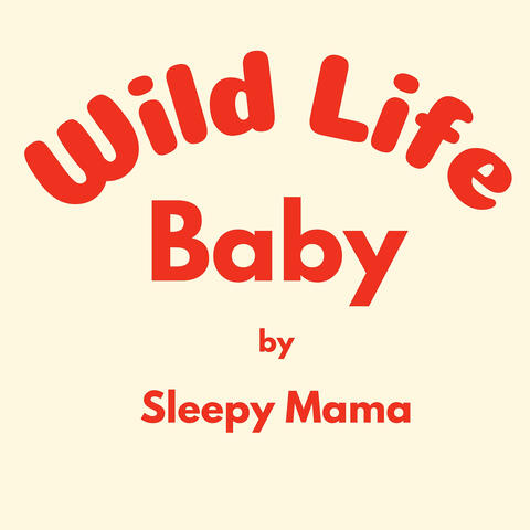 Wild Life Baby