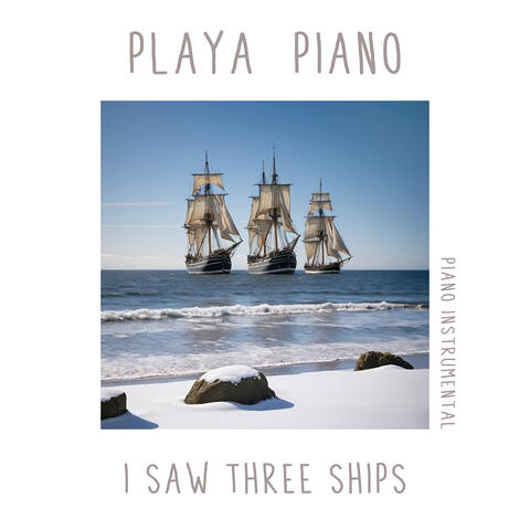 I Saw Three Ships (Piano Instrumental)