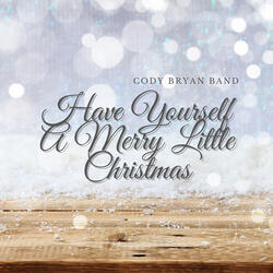 Have Yourself a Merry Little Christmas