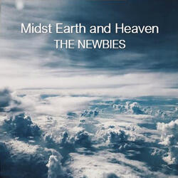 Midst Earth and Heaven