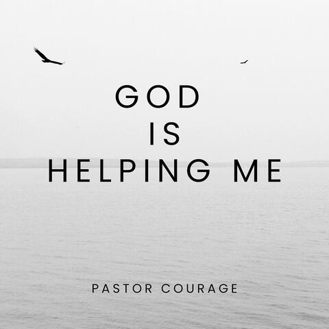 God Is Helping Me
