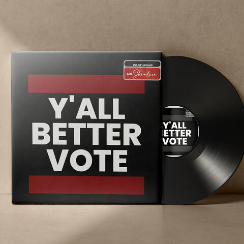 Y'all Better Vote