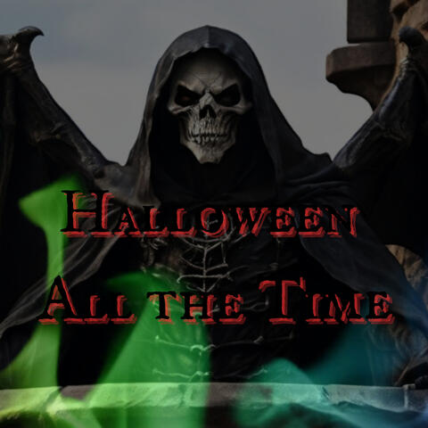 Halloween All the Time