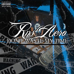“Don’t Waste My Time”