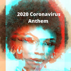 2020 Coronavirus Anthem
