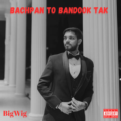 Bachpan to Bandook Tak