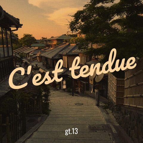 C'est tendue