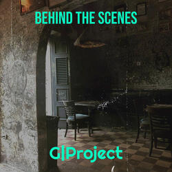 Behind the Scenes