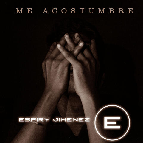 Me Acostumbre