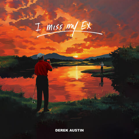 I Miss My Ex