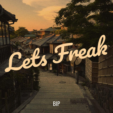 Lets Freak