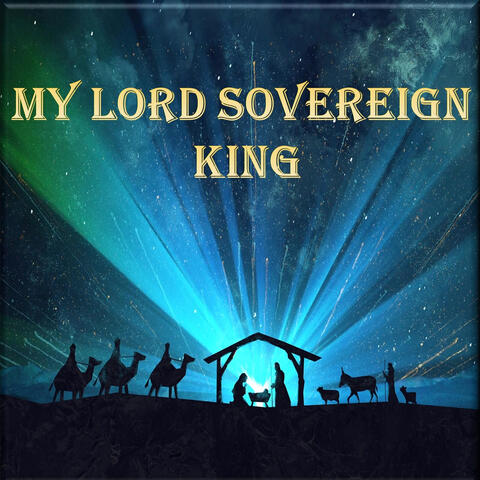 My Lord Sovereign King