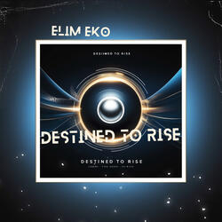 Destined to Rise