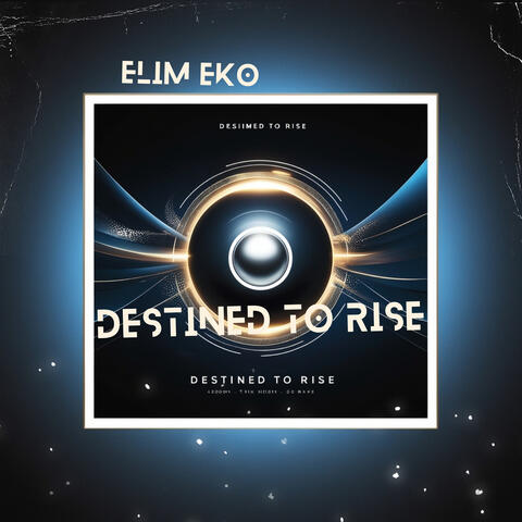 Destined to Rise