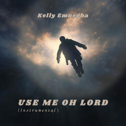 Use Me Oh Lord (Instrumental)