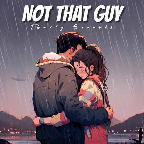Not That Guy