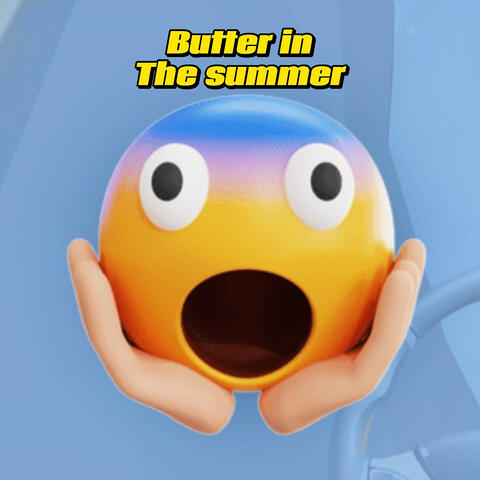 Butter in the Summer (Parody)
