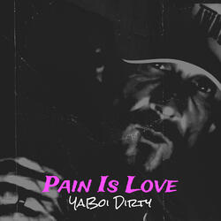 Pain Is Love