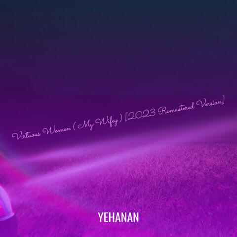Virtuous Woman My Wifey (2023 Remastered Version)